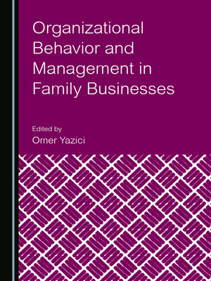 cover image of Organizational Behavior and Management in Family Businesses